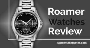 roamer watch reviews.